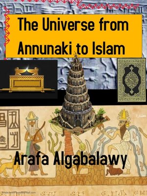 cover image of The Universe from Annunaki to Islam